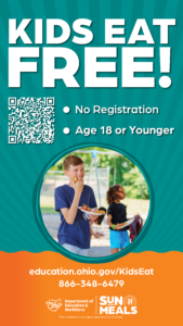 Flyer with “KIDS EAT FREE! No Registration, Age 18 or Younger,” a QR code, and a photo of two children eating. Includes the Sun Meals Program logo, education.ohio.gov/KidsEat, a phone number, and Ohio Department details for summer.